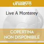 Live A Monterey cd