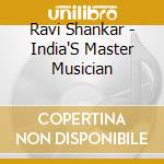 Ravi Shankar - India'S Master Musician cd