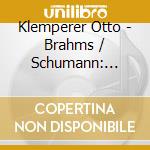 Klemperer Otto - Brahms / Schumann: Symp. N. 4 cd
