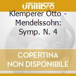 Klemperer Otto - Mendelssohn: Symp. N. 4 cd