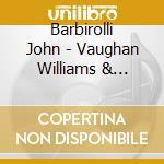 Barbirolli John - Vaughan Williams & Elgar: Stri cd musicale di Barbirolli John