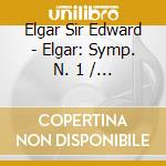 Elgar Sir Edward - Elgar: Symp. N. 1 / Falstaff cd musicale di Elgar Sir Edward