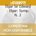 Elgar Sir Edward - Elgar: Symp. N. 2 cd