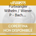 Furtwangler Wilhelm / Wiener P - Bach / Beethoven: Cto. 3 & 5 - cd