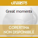 Great moments cd musicale di Nicolai Gedda