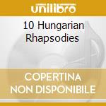 10 Hungarian Rhapsodies cd