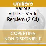 Various Artists - Verdi: Requiem (2 Cd) cd musicale di Giulini carlo maria