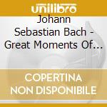 Johann Sebastian Bach - Great Moments Of ... Elisabeth Schwarzkopf (2 Cd) cd musicale di Elisabet Schwarzkopf