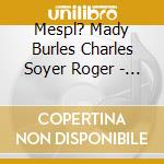 Mespl? Mady Burles Charles Soyer Roger - Delibes: Lakm? (2 Cd) cd
