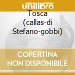Tosca (callas-di Stefano-gobbi) cd