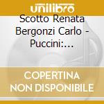 Scotto Renata Bergonzi Carlo - Puccini: Madame Butterfly (2 Cd) cd musicale di John Barbirolli