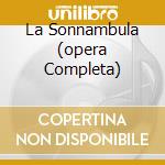 La Sonnambula (opera Completa) cd musicale di Vincenzo Bellini
