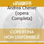 Andrea Chenier (opera Completa) cd musicale di GIORDANO UMBERTO