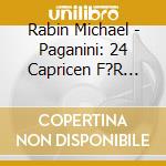 Rabin Michael - Paganini: 24 Capricen F?R Solo Violine cd