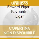 Edward Elgar - Favourite Elgar cd