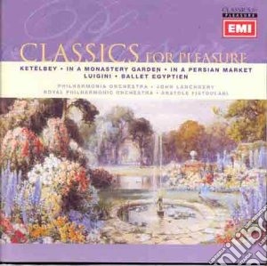 Classics For Pleasure: Ketelbey, Luigini cd musicale di Classical