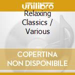 Relaxing Classics / Various cd