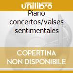 Piano concertos/valses sentimentales cd