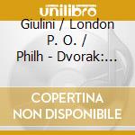 Giulini / London P. O. / Philh - Dvorak: Symp. N. 7 - 8 - 9 cd musicale di Giulini / London P. O. / Philh