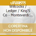 Willcocks / Ledger / King'S Co - Monteverdi: Vespro Della Beata cd
