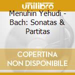 Menuhin Yehudi - Bach: Sonatas & Partitas cd musicale di Menuhin Yehudi