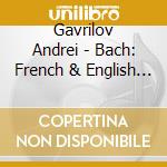 Gavrilov Andrei - Bach: French & English Suite 3 cd