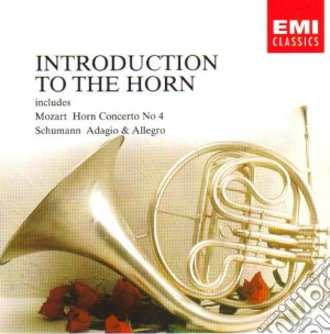 Introduction To The Horn: Mozart, Schumann cd musicale