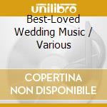 Best-Loved Wedding Music / Various cd