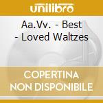 Aa.Vv. - Best - Loved Waltzes cd