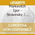 Markevitch Igor - Stravinsky / Prokofiev: Ballet cd musicale di Markevitch Igor