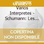 Varios Interpretes - Schumann: Les Concertos cd musicale di Varios Interpretes