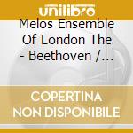 Melos Ensemble Of London The - Beethoven / Mendelssohn / Schu cd musicale di Melos Ensemble Of London The