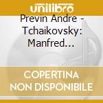 Previn Andre - Tchaikovsky: Manfred Symphony cd