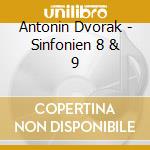 Antonin Dvorak - Sinfonien 8 & 9 cd