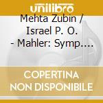 Mehta Zubin / Israel P. O. - Mahler: Symp. N. 1 cd musicale di Mehta Zubin / Israel P. O.