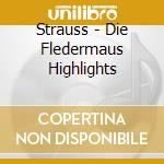 Strauss - Die Fledermaus Highlights cd