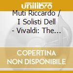 Muti Riccardo / I Solisti Dell - Vivaldi: The Four Seasons cd