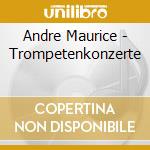 Andre Maurice - Trompetenkonzerte cd