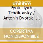 Pyotr Ilyich Tchaikovsky / Antonin Dvorak - Serenades For Strings cd
