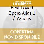 Best-Loved Opera Arias 1 / Various cd