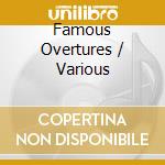 Famous Overtures / Various cd musicale