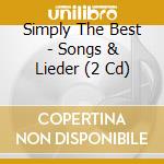 Simply The Best - Songs & Lieder (2 Cd)