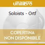 Soloists - Ortf cd
