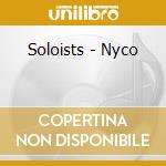 Soloists - Nyco cd musicale di Soloists