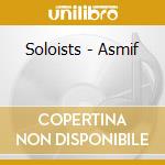 Soloists - Asmif cd