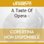 A Taste Of Opera - cd