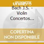 Bach J.S. - Violin Concertos No.1&2 cd