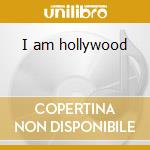 I am hollywood cd