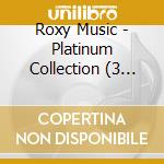 Roxy Music - Platinum Collection (3 Cd) cd