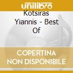 Kotsiras Yiannis - Best Of cd musicale di Kotsiras Yiannis